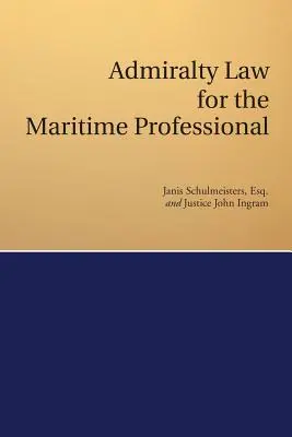 Admiralitné právo pre námorných odborníkov - Admiralty Law for the Maritime Professional