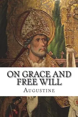 O milosti a slobodnej vôli - On Grace and Free Will