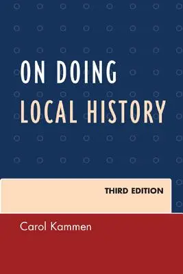 On Doing Local History, tretie vydanie - On Doing Local History, Third Edition