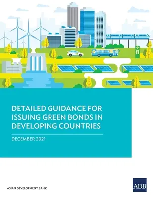 Podrobné usmernenie k vydávaniu zelených dlhopisov v rozvojových krajinách - Detailed Guidance for Issuing Green Bonds in Developing Countries