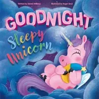 Dobrú noc ospalý jednorožec - Goodnight Sleepy Unicorn
