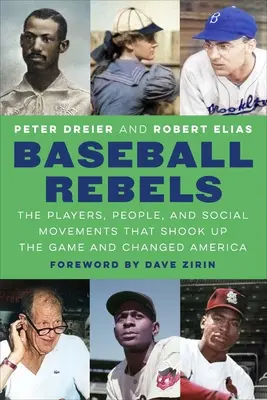 Baseballoví rebeli: Hráči, ľudia a sociálne hnutia, ktoré otriasli hrou a zmenili Ameriku - Baseball Rebels: The Players, People, and Social Movements That Shook Up the Game and Changed America