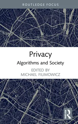 Ochrana osobných údajov: Algoritmy a spoločnosť - Privacy: Algorithms and Society