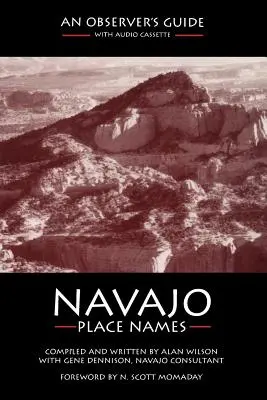 Miestne názvy Navajo: Sprievodca pozorovateľa - Navajo Place Names: An Observer's Guide