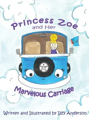 Princezná Zoe a jej zázračný kočiar - Princess Zoe and Her Marvelous Carriage