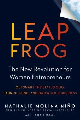Leapfrog (Skokan): Nová revolúcia pre ženy podnikateľky - Leapfrog: The New Revolution for Women Entrepreneurs