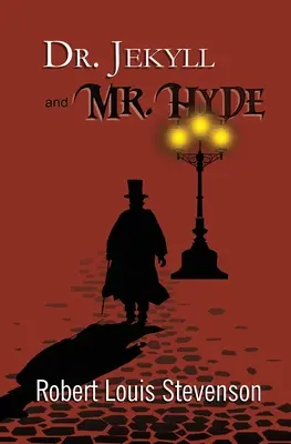 Dr. Jekyll a pán Hyde - pôvodná klasika z roku 1886 (Reader's Library Classics) - Dr. Jekyll and Mr. Hyde - the Original 1886 Classic (Reader's Library Classics)