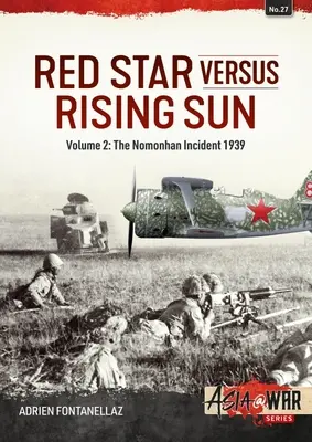 Červená hviezda proti vychádzajúcemu slnku: 2. zväzok: Nomonhanský incident 1939 - Red Star Versus Rising Sun: Volume 2: The Nomonhan Incident 1939