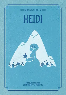 Klasické začiatky: Heidi - Classic Starts: Heidi