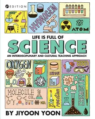 Život je plný vedy: Interdisciplinárny a kultúrny prístup k vyučovaniu - Life is Full of Science: An Interdisciplinary and Cultural Teaching Approach