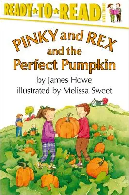 Pinky a Rex a dokonalá tekvica: Pripravené na čítanie 3. úroveň - Pinky and Rex and the Perfect Pumpkin: Ready-To-Read Level 3