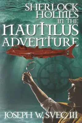 Sherlock Holmes v dobrodružstve na Nautile - Sherlock Holmes In The Nautilus Adventure