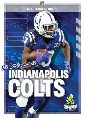 Príbeh Indianapolis Colts - The Story of the Indianapolis Colts