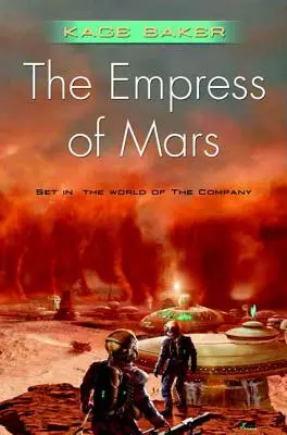 Cisárovná z Marsu: Román zo sveta Spoločnosti - The Empress of Mars: Set in the World of the Company