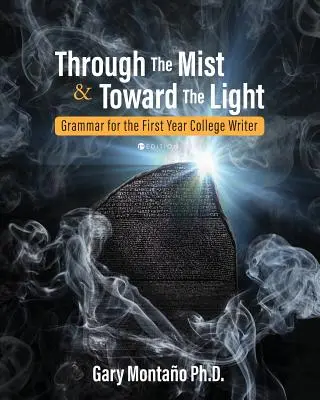 Cez hmlu k svetlu: Gramatika pre prvákov na vysokej škole - Through the Mist and toward the Light: Grammar for the First Year College Writer