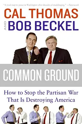 Spoločný základ: Ako zastaviť stranícku vojnu, ktorá ničí Ameriku - Common Ground: How to Stop the Partisan War That Is Destroying America
