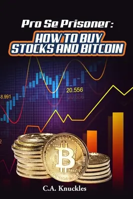 Ako nakupovať akcie a bitcoiny pre väzňov Pro Se - Pro Se Prisoner How to Buy Stocks and Bitcoin