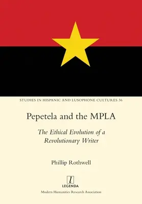 Pepetela a MPLA: Etický vývoj revolučného spisovateľa - Pepetela and the MPLA: The Ethical Evolution of a Revolutionary Writer