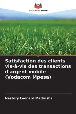 Spokojnosť klientov s mobilnými transakciami (Vodacom Mpesa) - Satisfaction des clients vis--vis des transactions d'argent mobile (Vodacom Mpesa)