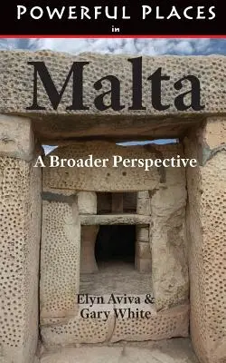 Mocné miesta na Malte: Širšia perspektíva - Powerful Places in Malta: A Broader Perspective