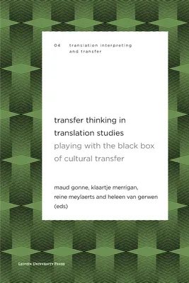 Transferové myslenie v prekladateľských štúdiách: Hranie sa s čiernou skrinkou kultúrneho transferu - Transfer Thinking in Translation Studies: Playing with the Black Box of Cultural Transfer
