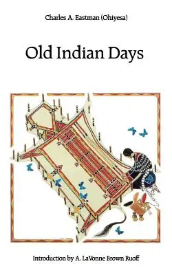 Staré indiánske dni - Old Indian Days