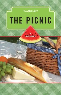Piknik: História - The Picnic: A History