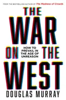 Vojna proti Západu - Ako zvíťaziť vo veku nerozumu - War on the West - How to Prevail in the Age of Unreason