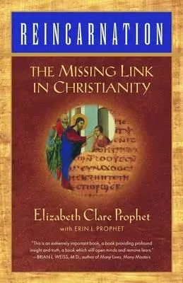 Reinkarnácia: Chýbajúci článok v kresťanstve - Reincarnation: The Missing Link In Christianity