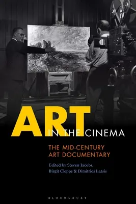 Umenie v kine: Dokumentárny film o umení v polovici storočia - Art in the Cinema: The Mid-Century Art Documentary