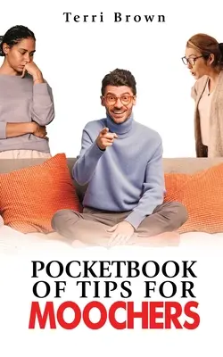 Vrecková príručka tipov pre mohykány - Pocketbook of Tips for Moochers