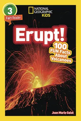 National Geographic Readers: Erupt! 100 zábavných faktov o sopkách (L3) - National Geographic Readers: Erupt! 100 Fun Facts about Volcanoes (L3)