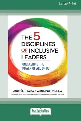 5 disciplín inkluzívnych lídrov: Unleashing the Power of All of Us [Standard Large Print 16 Pt Edition] - The 5 Disciplines of Inclusive Leaders: Unleashing the Power of All of Us [Standard Large Print 16 Pt Edition]