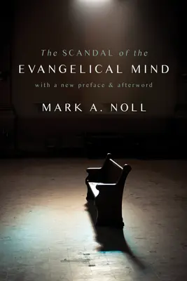 Škandál evanjelickej mysle - The Scandal of the Evangelical Mind