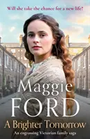 Svetlejší zajtrajšok - Pútavá viktoriánska rodinná sága - Brighter Tomorrow - An engrossing Victorian family saga