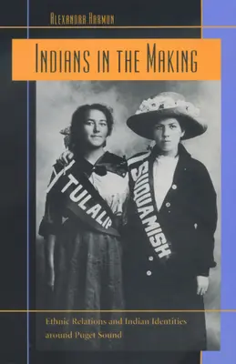Indiáni v procese tvorby, 3: Etnické vzťahy a indiánske identity v okolí Puget Sound - Indians in the Making, 3: Ethnic Relations and Indian Identities Around Puget Sound