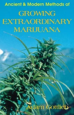 Pestovanie výnimočnej marihuany - Growing Extraordinary Marijuana