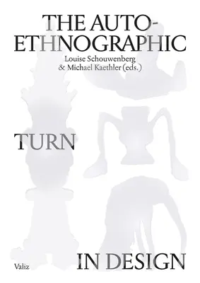 Autoetnografický obrat v dizajne - The Auto-Ethnographic Turn in Design