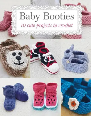 Detské topánočky - 10 roztomilých projektov na háčkovanie - Baby Booties - 10 Cute Projects to Crochet