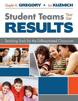 Študentské tímy, ktoré dosahujú výsledky: Učebné nástroje pre diferencovanú triedu - Student Teams That Get Results: Teaching Tools for the Differentiated Classroom