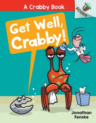Uzdrav sa, Krabíku! Žaluďová knižka (kniha o Krabáčikovi #4) - Get Well, Crabby!: An Acorn Book (a Crabby Book #4)