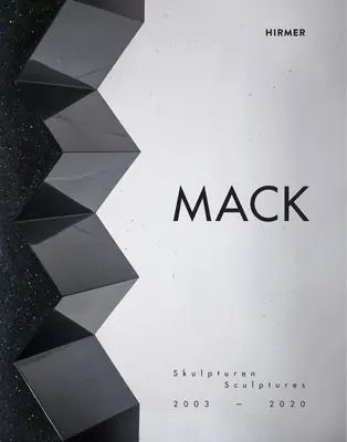 Mack: Sochy 2003-2020 - Mack: Sculptures 2003-2020