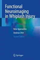 Funkčné neurozobrazovanie pri poranení whiplash - nové prístupy - Functional Neuroimaging in Whiplash Injury - New Approaches