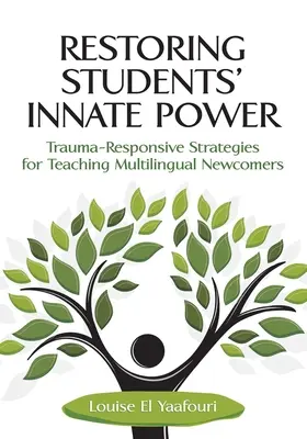 Obnovenie vrodenej sily študentov: Stratégie reagujúce na traumu pri vyučovaní viacjazyčných nováčikov - Restoring Students' Innate Power: Trauma-Responsive Strategies for Teaching Multilingual Newcomers