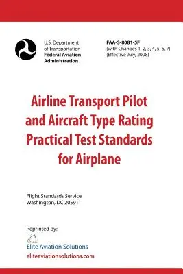 Štandardy praktických skúšok pre dopravného pilota a typovú klasifikáciu lietadla pre lietadlo FAA-S-8081-5F - Airline Transport Pilot and Aircraft Type Rating Practical Test Standards for Airplane FAA-S-8081-5F