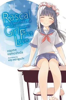 Rascal Does Not Dream of His First Love (Light Novel)