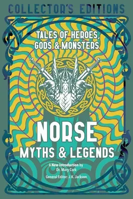Severské mýty a legendy: Príbehy hrdinov, bohov a príšer - Norse Myths & Legends: Tales of Heroes, Gods & Monsters