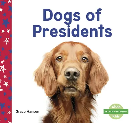 Prezidentské psy - Dogs of Presidents