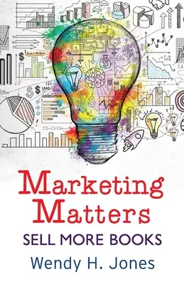 Na marketingu záleží: Predajte viac kníh - Marketing Matters: Sell More Books