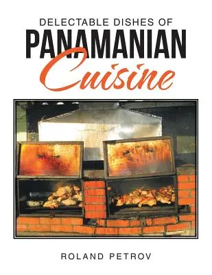 Delikátne jedlá panamskej kuchyne - Delectable Dishes of Panamanian Cuisine